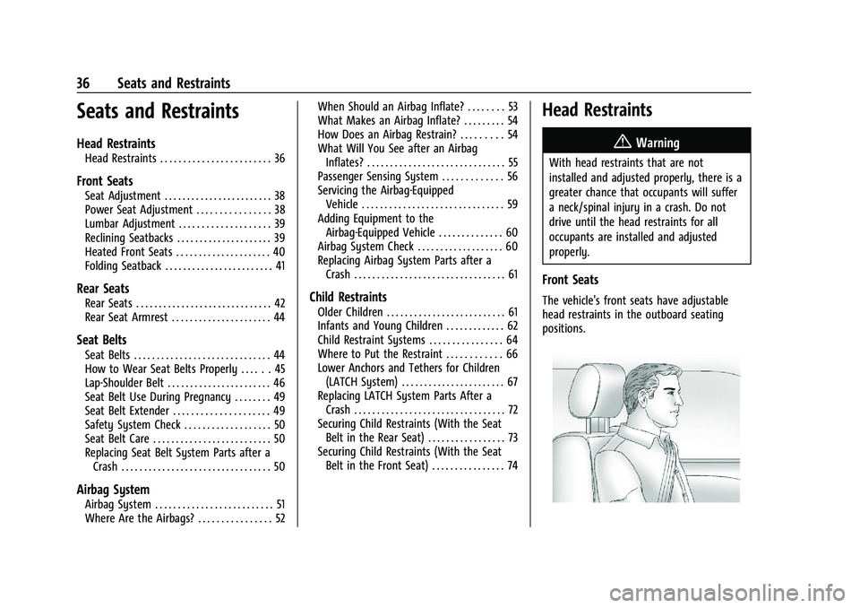 CHEVROLET TRAILBLAZER 2021  Owners Manual Chevrolet Trailblazer Owner Manual (GMNA-Localizing-U.S./Canada-
14400528) - 2021 - CRC - 11/7/19
36 Seats and Restraints
Seats and Restraints
Head Restraints
Head Restraints . . . . . . . . . . . . .