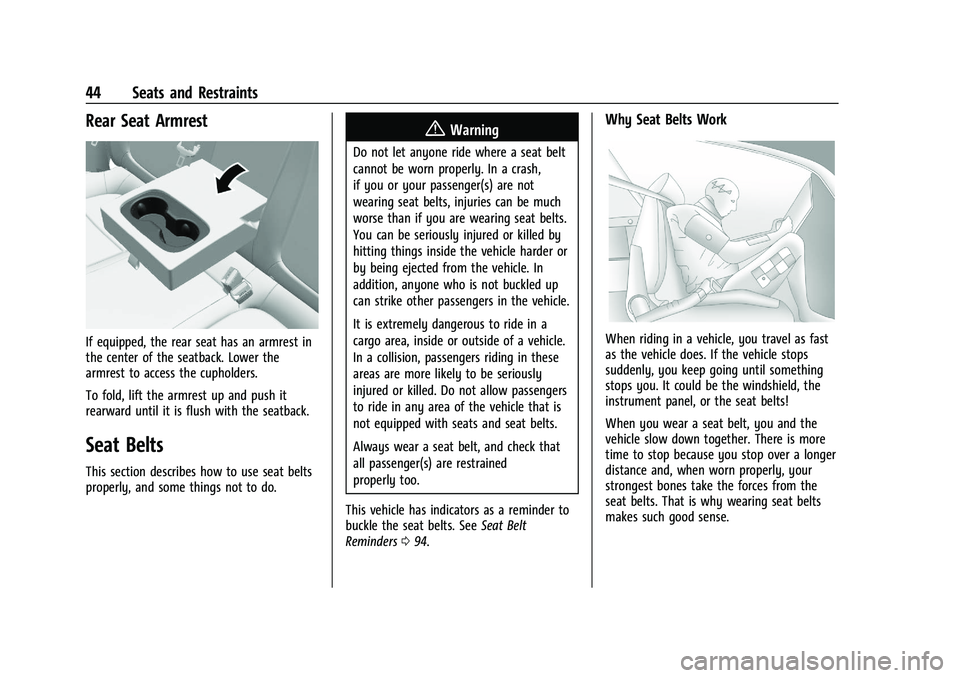 CHEVROLET TRAILBLAZER 2021  Owners Manual Chevrolet Trailblazer Owner Manual (GMNA-Localizing-U.S./Canada-
14400528) - 2021 - CRC - 11/7/19
44 Seats and Restraints
Rear Seat Armrest
If equipped, the rear seat has an armrest in
the center of t