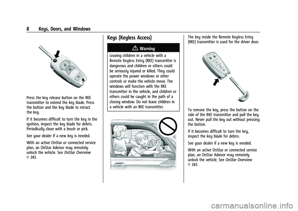 CHEVROLET TRAILBLAZER 2021  Owners Manual Chevrolet Trailblazer Owner Manual (GMNA-Localizing-U.S./Canada-
14400528) - 2021 - CRC - 11/7/19
8 Keys, Doors, and Windows
Press the key release button on the RKE
transmitter to extend the key blade