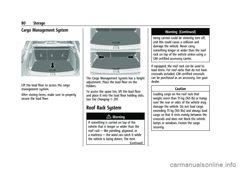 CHEVROLET TRAILBLAZER 2021  Owners Manual Chevrolet Trailblazer Owner Manual (GMNA-Localizing-U.S./Canada-
14400528) - 2021 - CRC - 11/7/19
80 Storage
Cargo Management System
Lift the load floor to access the cargo
management system.
After st