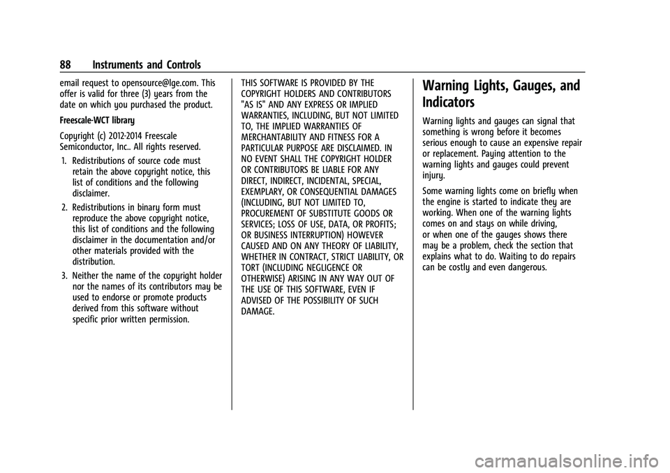 CHEVROLET TRAILBLAZER 2021  Owners Manual Chevrolet Trailblazer Owner Manual (GMNA-Localizing-U.S./Canada-
14400528) - 2021 - CRC - 11/7/19
88 Instruments and Controls
email request to opensource@lge.com. This
offer is valid for three (3) yea