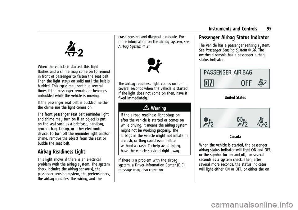 CHEVROLET TRAILBLAZER 2021  Owners Manual Chevrolet Trailblazer Owner Manual (GMNA-Localizing-U.S./Canada-
14400528) - 2021 - CRC - 11/7/19
Instruments and Controls 95
When the vehicle is started, this light
flashes and a chime may come on to