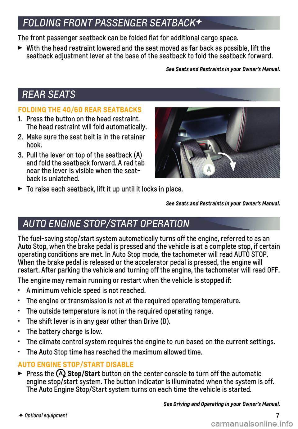 CHEVROLET TRAILBLAZER 2021  Get To Know Guide 7F Optional equipment  
REAR SEATS
FOLDING THE 40/60 REAR SEATBACKS
1. Press the button on the head restraint. The head restraint will fold automatically. 
2. Make sure the seat belt is in the retaine