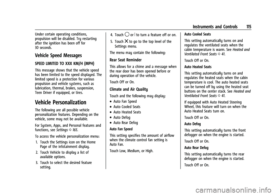 CHEVROLET TRAVERSE 2021  Owners Manual Chevrolet Traverse Owner Manual (GMNA-Localizing-U.S./Canada/Mexico-
14637844) - 2021 - CRC - 3/26/21
Instruments and Controls 115
Under certain operating conditions,
propulsion will be disabled. Try 