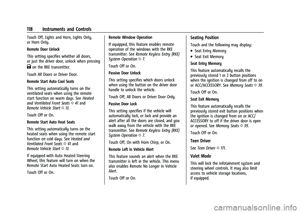 CHEVROLET TRAVERSE 2021  Owners Manual Chevrolet Traverse Owner Manual (GMNA-Localizing-U.S./Canada/Mexico-
14637844) - 2021 - CRC - 3/26/21
118 Instruments and Controls
Touch Off, Lights and Horn, Lights Only,
or Horn Only.
Remote Door Un