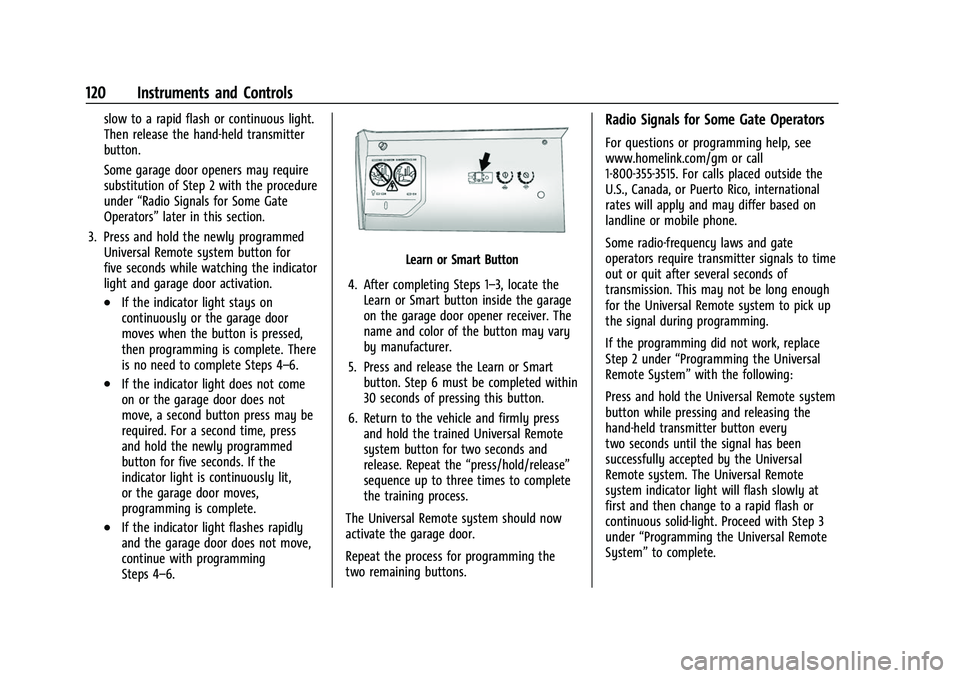 CHEVROLET TRAVERSE 2021  Owners Manual Chevrolet Traverse Owner Manual (GMNA-Localizing-U.S./Canada/Mexico-
14637844) - 2021 - CRC - 3/26/21
120 Instruments and Controls
slow to a rapid flash or continuous light.
Then release the hand-held