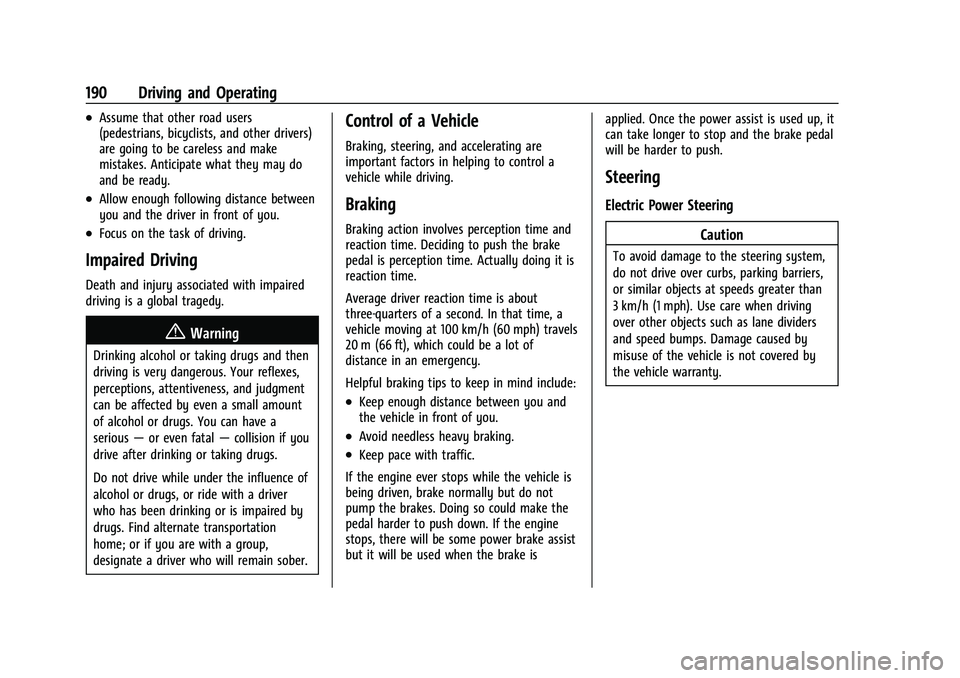 CHEVROLET TRAVERSE 2021  Owners Manual Chevrolet Traverse Owner Manual (GMNA-Localizing-U.S./Canada/Mexico-
14637844) - 2021 - CRC - 3/26/21
190 Driving and Operating
.Assume that other road users
(pedestrians, bicyclists, and other driver