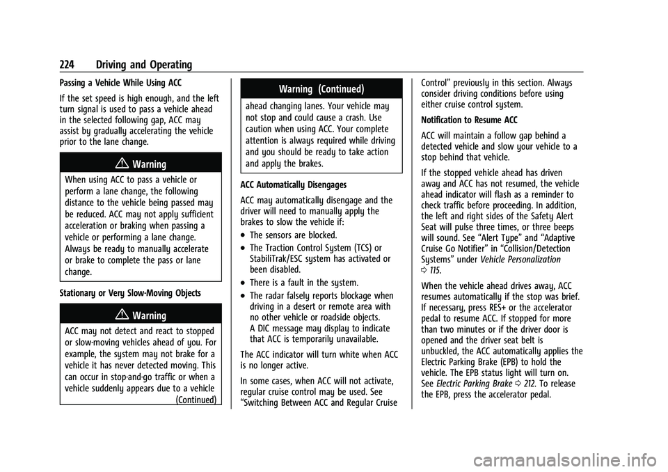 CHEVROLET TRAVERSE 2021  Owners Manual Chevrolet Traverse Owner Manual (GMNA-Localizing-U.S./Canada/Mexico-
14637844) - 2021 - CRC - 3/26/21
224 Driving and Operating
Passing a Vehicle While Using ACC
If the set speed is high enough, and t