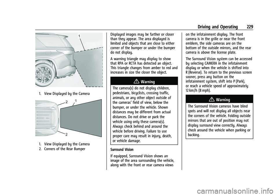 CHEVROLET TRAVERSE 2021 Owners Manual Chevrolet Traverse Owner Manual (GMNA-Localizing-U.S./Canada/Mexico-
14637844) - 2021 - CRC - 3/26/21
Driving and Operating 229
1. View Displayed by the Camera
1. View Displayed by the Camera
2. Corne CHEVROLET TRAVERSE 2021 Owners Manual Chevrolet Traverse Owner Manual (GMNA-Localizing-U.S./Canada/Mexico-
14637844) - 2021 - CRC - 3/26/21
Driving and Operating 229
1. View Displayed by the Camera
1. View Displayed by the Camera
2. Corne