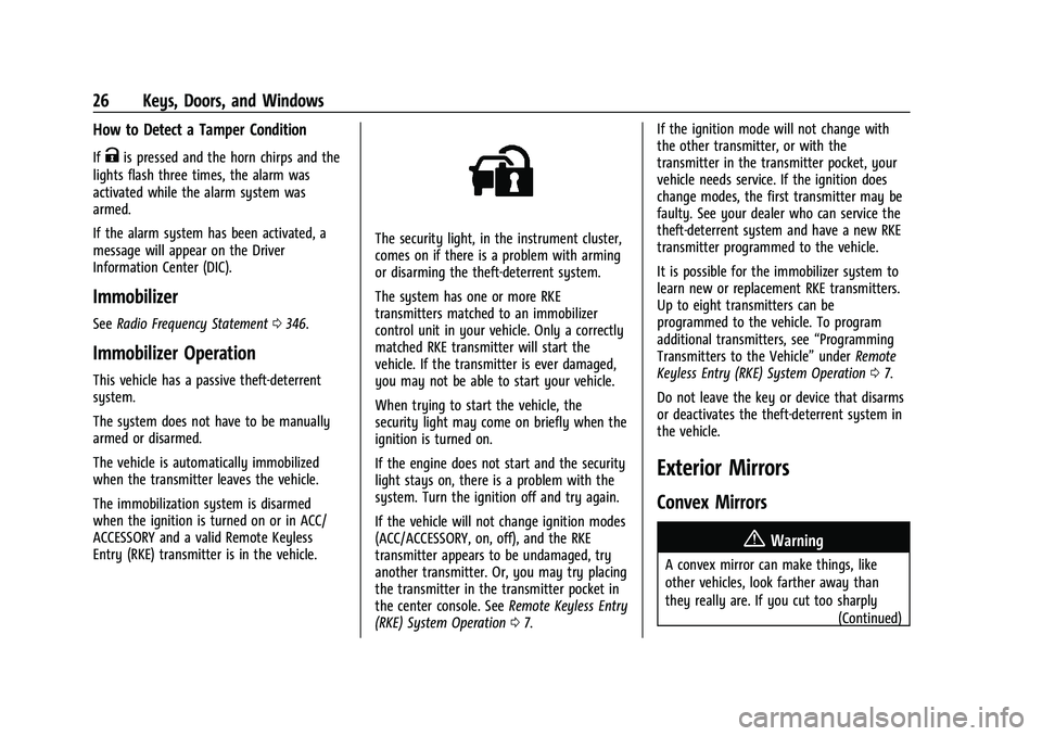 CHEVROLET TRAVERSE 2021  Owners Manual Chevrolet Traverse Owner Manual (GMNA-Localizing-U.S./Canada/Mexico-
14637844) - 2021 - CRC - 3/26/21
26 Keys, Doors, and Windows
How to Detect a Tamper Condition
IfKis pressed and the horn chirps and