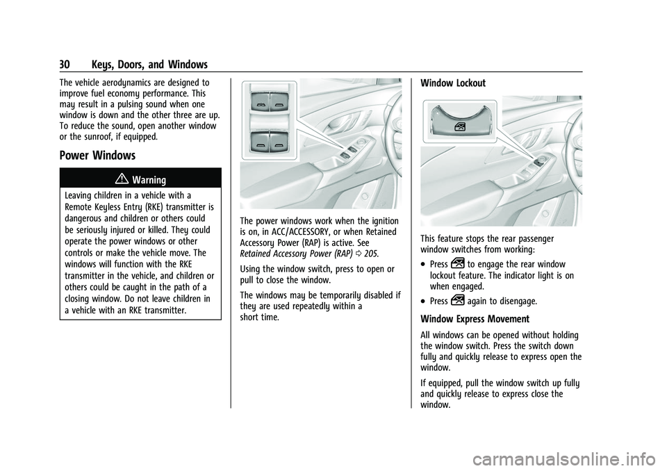 CHEVROLET TRAVERSE 2021 Owners Guide Chevrolet Traverse Owner Manual (GMNA-Localizing-U.S./Canada/Mexico-
14637844) - 2021 - CRC - 3/26/21
30 Keys, Doors, and Windows
The vehicle aerodynamics are designed to
improve fuel economy performa CHEVROLET TRAVERSE 2021 Owners Guide Chevrolet Traverse Owner Manual (GMNA-Localizing-U.S./Canada/Mexico-
14637844) - 2021 - CRC - 3/26/21
30 Keys, Doors, and Windows
The vehicle aerodynamics are designed to
improve fuel economy performa