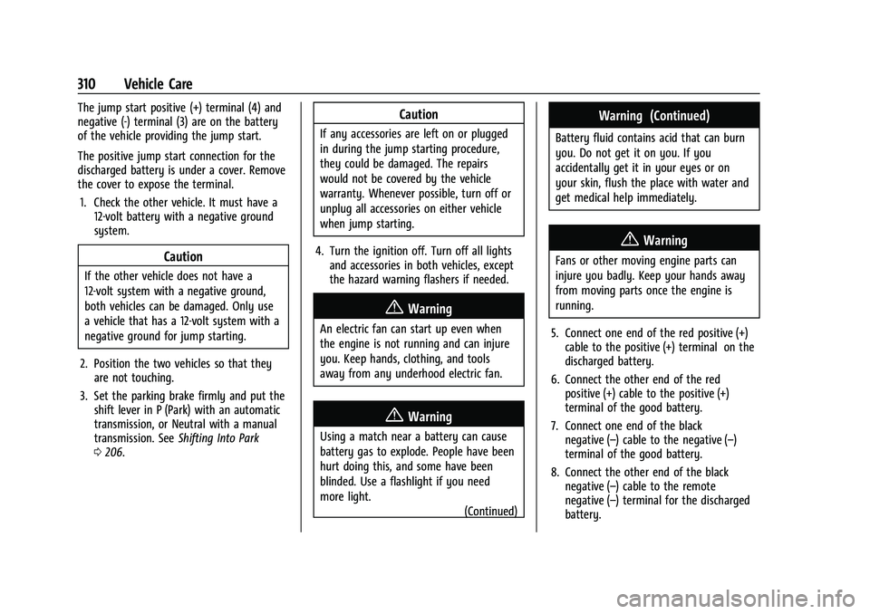 CHEVROLET TRAVERSE 2021  Owners Manual Chevrolet Traverse Owner Manual (GMNA-Localizing-U.S./Canada/Mexico-
14637844) - 2021 - CRC - 3/26/21
310 Vehicle Care
The jump start positive (+) terminal (4) and
negative (-) terminal (3) are on the