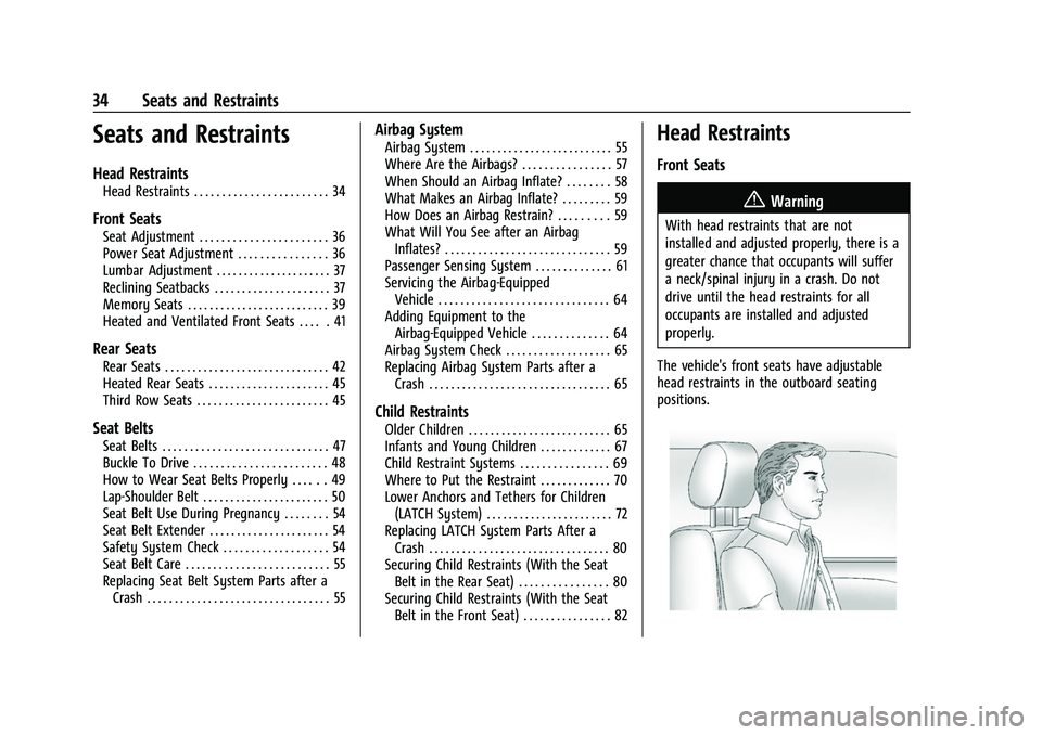 CHEVROLET TRAVERSE 2021  Owners Manual Chevrolet Traverse Owner Manual (GMNA-Localizing-U.S./Canada/Mexico-
14637844) - 2021 - CRC - 3/26/21
34 Seats and Restraints
Seats and Restraints
Head Restraints
Head Restraints . . . . . . . . . . .