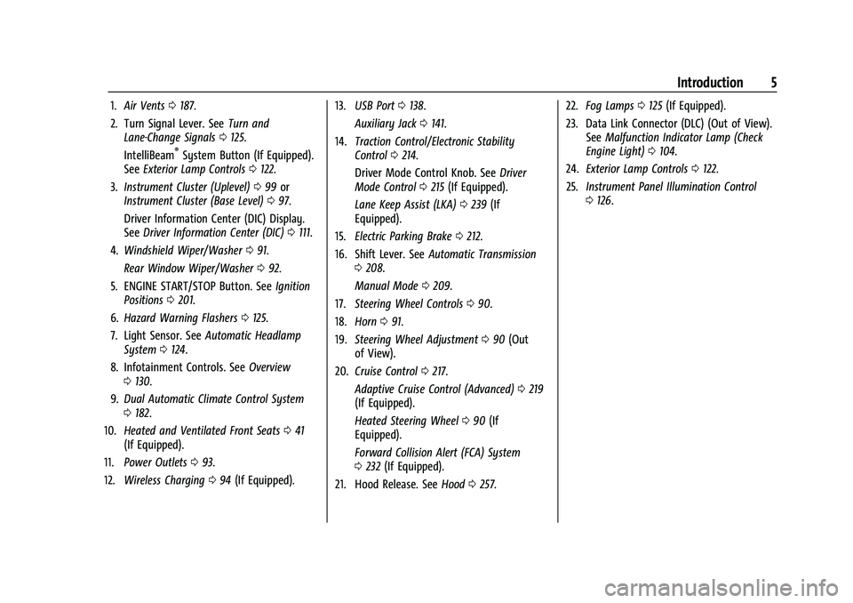 CHEVROLET TRAVERSE 2021  Owners Manual Chevrolet Traverse Owner Manual (GMNA-Localizing-U.S./Canada/Mexico-
14637844) - 2021 - CRC - 3/26/21
Introduction 5
1.Air Vents 0187.
2. Turn Signal Lever. See Turn and
Lane-Change Signals 0125.
Inte