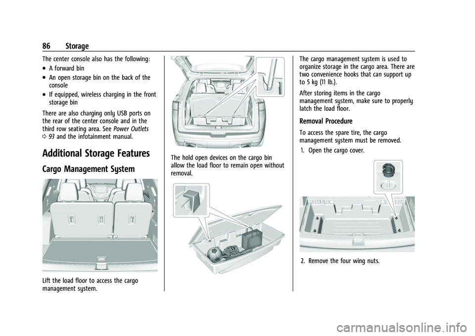 CHEVROLET TRAVERSE 2021  Owners Manual Chevrolet Traverse Owner Manual (GMNA-Localizing-U.S./Canada/Mexico-
14637844) - 2021 - CRC - 3/26/21
86 Storage
The center console also has the following:
.A forward bin
.An open storage bin on the b