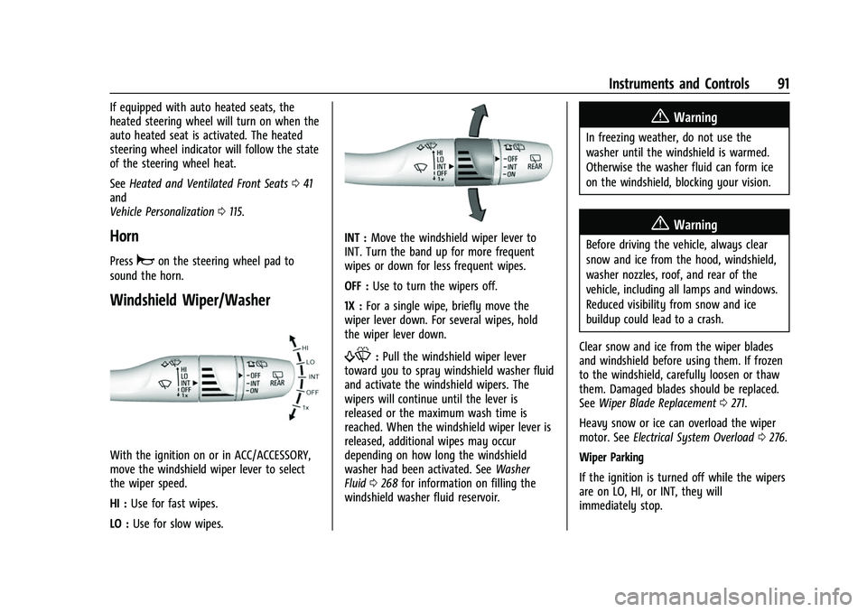 CHEVROLET TRAVERSE 2021  Owners Manual Chevrolet Traverse Owner Manual (GMNA-Localizing-U.S./Canada/Mexico-
14637844) - 2021 - CRC - 3/26/21
Instruments and Controls 91
If equipped with auto heated seats, the
heated steering wheel will tur