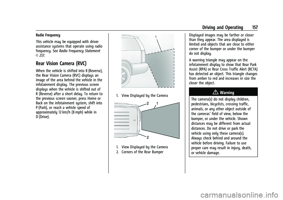 CHEVROLET TRAX 2021 Owners Manual Chevrolet TRAX Owner Manual (GMNA-Localizing-U.S./Canada-14609828) -
2021 - CRC - 8/21/20
Driving and Operating 157
Radio Frequency
This vehicle may be equipped with driver
assistance systems that ope CHEVROLET TRAX 2021 Owners Manual Chevrolet TRAX Owner Manual (GMNA-Localizing-U.S./Canada-14609828) -
2021 - CRC - 8/21/20
Driving and Operating 157
Radio Frequency
This vehicle may be equipped with driver
assistance systems that ope