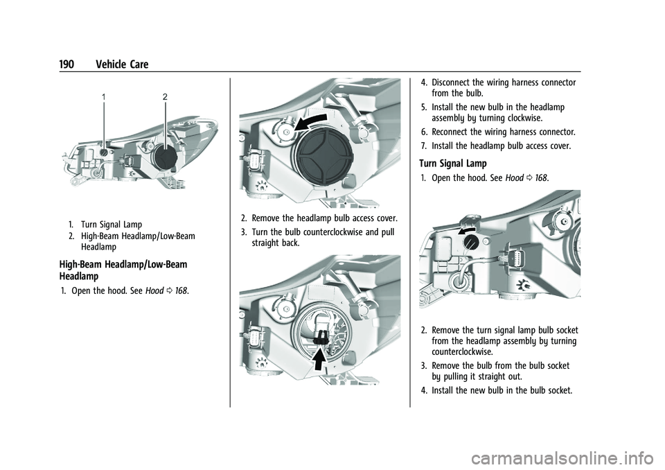 CHEVROLET TRAX 2021  Owners Manual Chevrolet TRAX Owner Manual (GMNA-Localizing-U.S./Canada-14609828) -
2021 - CRC - 8/21/20
190 Vehicle Care
1. Turn Signal Lamp
2. High-Beam Headlamp/Low-BeamHeadlamp
High-Beam Headlamp/Low-Beam
Headla