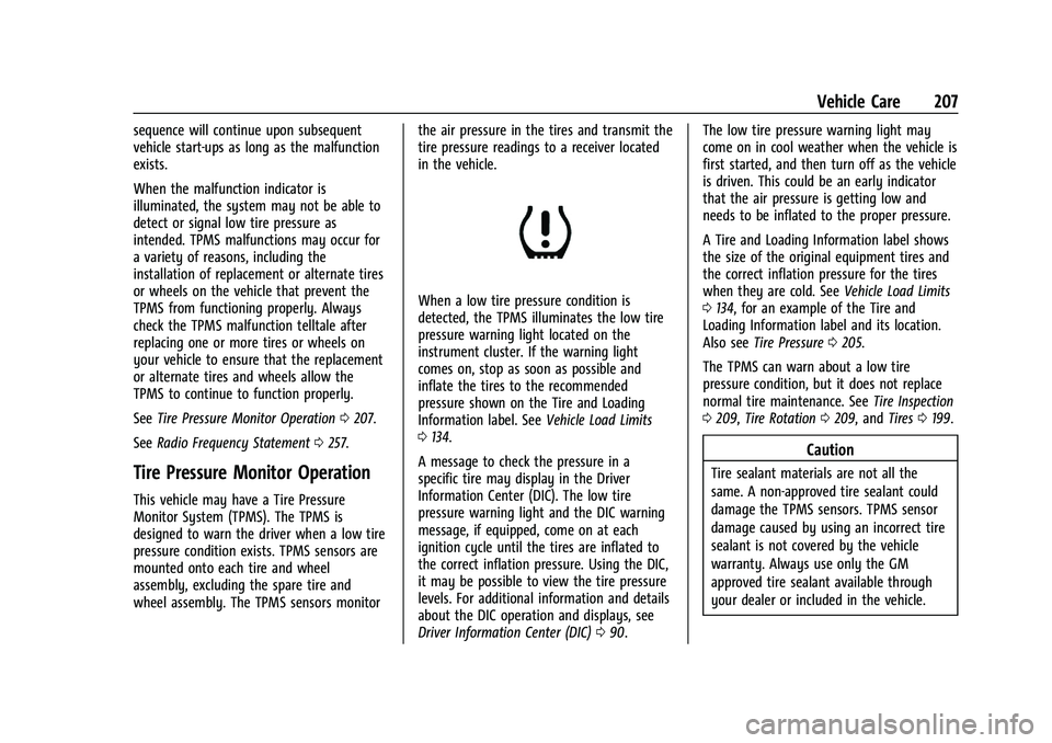 CHEVROLET TRAX 2021  Owners Manual Chevrolet TRAX Owner Manual (GMNA-Localizing-U.S./Canada-14609828) -
2021 - CRC - 8/21/20
Vehicle Care 207
sequence will continue upon subsequent
vehicle start-ups as long as the malfunction
exists.
W