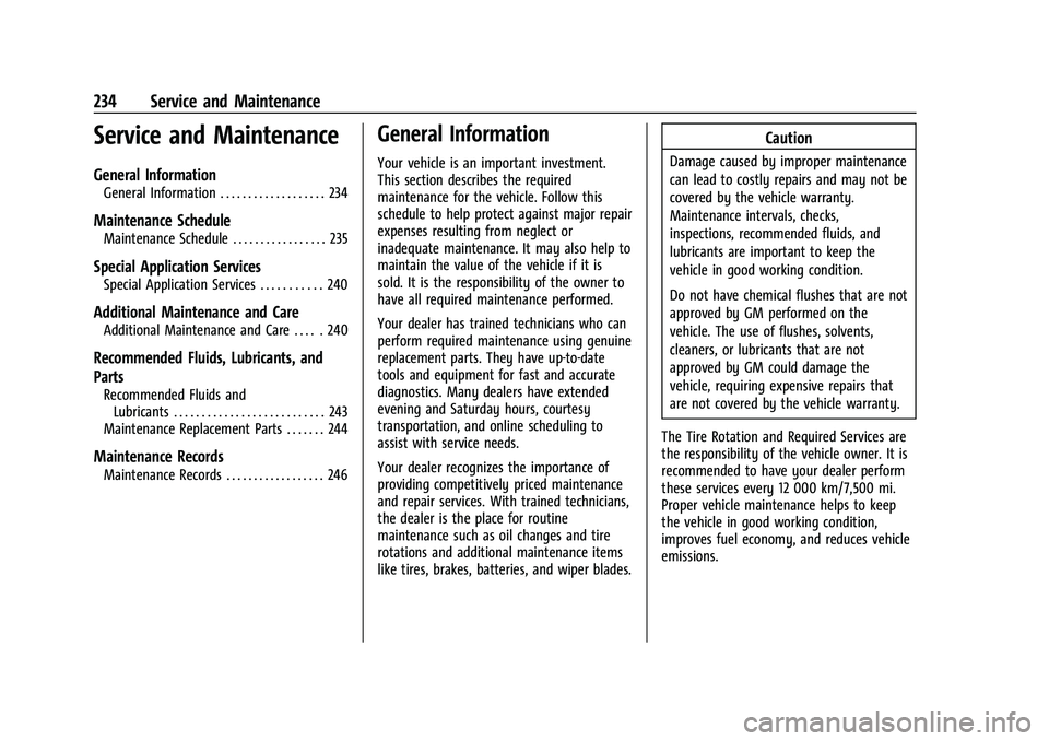 CHEVROLET TRAX 2021  Owners Manual Chevrolet TRAX Owner Manual (GMNA-Localizing-U.S./Canada-14609828) -
2021 - CRC - 8/21/20
234 Service and Maintenance
Service and Maintenance
General Information
General Information . . . . . . . . . 