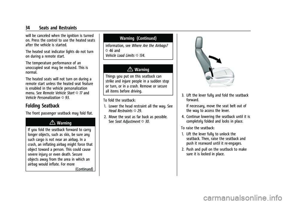 CHEVROLET TRAX 2021 Owners Guide Chevrolet TRAX Owner Manual (GMNA-Localizing-U.S./Canada-14609828) -
2021 - CRC - 8/21/20
34 Seats and Restraints
will be canceled when the ignition is turned
on. Press the control to use the heated s