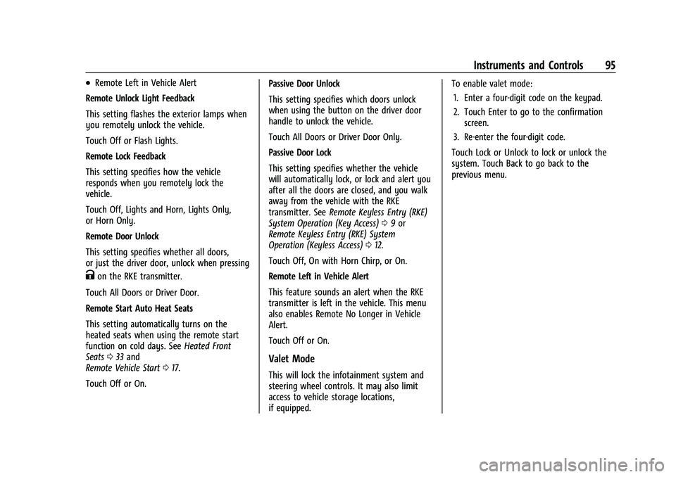 CHEVROLET TRAX 2021  Owners Manual Chevrolet TRAX Owner Manual (GMNA-Localizing-U.S./Canada-14609828) -
2021 - CRC - 8/21/20
Instruments and Controls 95
.Remote Left in Vehicle Alert
Remote Unlock Light Feedback
This setting flashes th