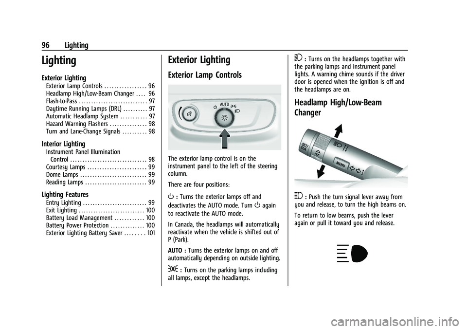 CHEVROLET TRAX 2021  Owners Manual Chevrolet TRAX Owner Manual (GMNA-Localizing-U.S./Canada-14609828) -
2021 - CRC - 8/21/20
96 Lighting
Lighting
Exterior Lighting
Exterior Lamp Controls . . . . . . . . . . . . . . . . . 96
Headlamp Hi