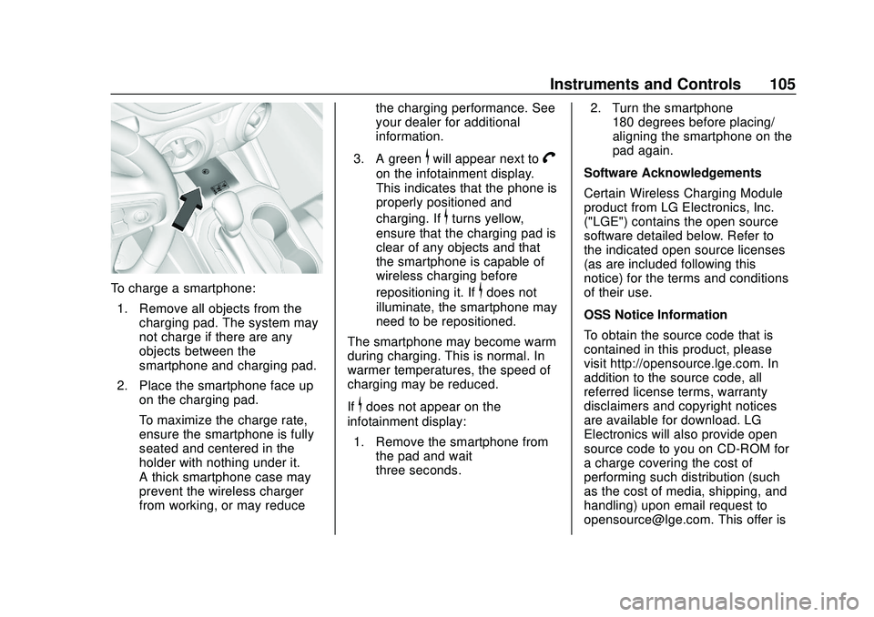 CHEVROLET BLAZER 2020 Owners Manual Chevrolet Blazer Owner Manual (GMNA-Localizing-U.S./Canada/Mexico-
13557845) - 2020 - CRC - 3/24/20
Instruments and Controls 105
To charge a smartphone:1. Remove all objects from the charging pad. The CHEVROLET BLAZER 2020 Owners Manual Chevrolet Blazer Owner Manual (GMNA-Localizing-U.S./Canada/Mexico-
13557845) - 2020 - CRC - 3/24/20
Instruments and Controls 105
To charge a smartphone:1. Remove all objects from the charging pad. The