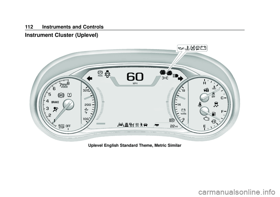 CHEVROLET BLAZER 2020  Owners Manual Chevrolet Blazer Owner Manual (GMNA-Localizing-U.S./Canada/Mexico-
13557845) - 2020 - CRC - 3/24/20
112 Instruments and Controls
Instrument Cluster (Uplevel)
Uplevel English Standard Theme, Metric Sim