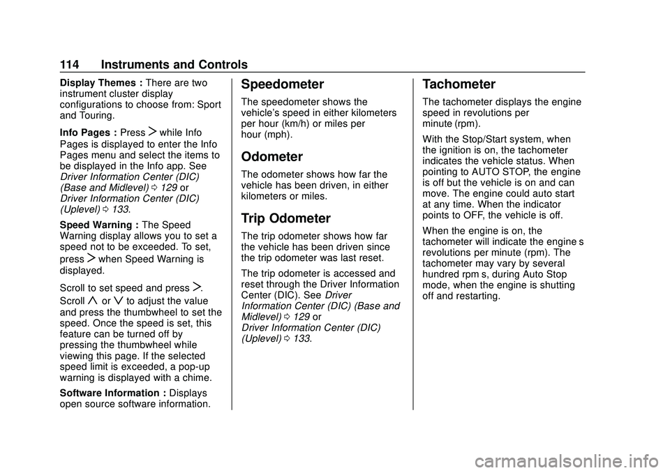 CHEVROLET BLAZER 2020  Owners Manual Chevrolet Blazer Owner Manual (GMNA-Localizing-U.S./Canada/Mexico-
13557845) - 2020 - CRC - 3/24/20
114 Instruments and Controls
Display Themes :There are two
instrument cluster display
configurations