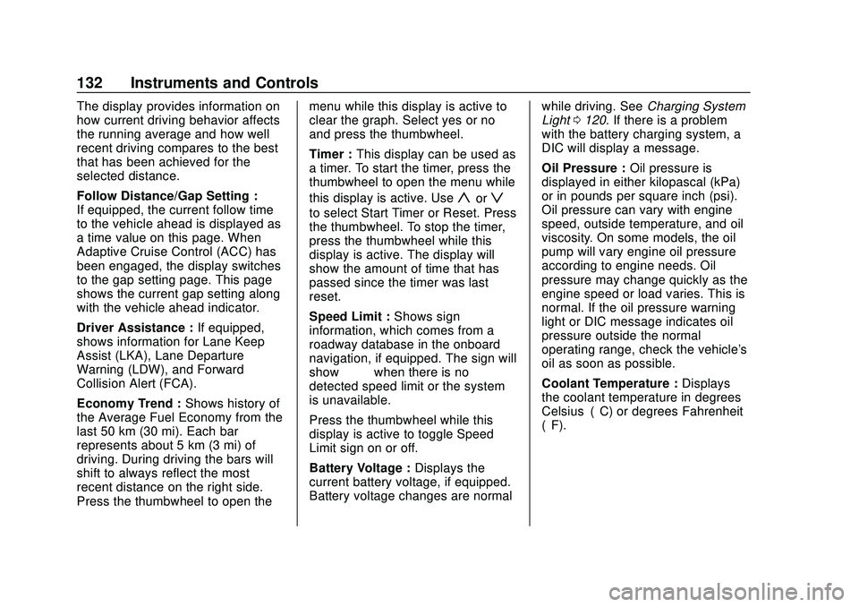 CHEVROLET BLAZER 2020  Owners Manual Chevrolet Blazer Owner Manual (GMNA-Localizing-U.S./Canada/Mexico-
13557845) - 2020 - CRC - 3/24/20
132 Instruments and Controls
The display provides information on
how current driving behavior affect