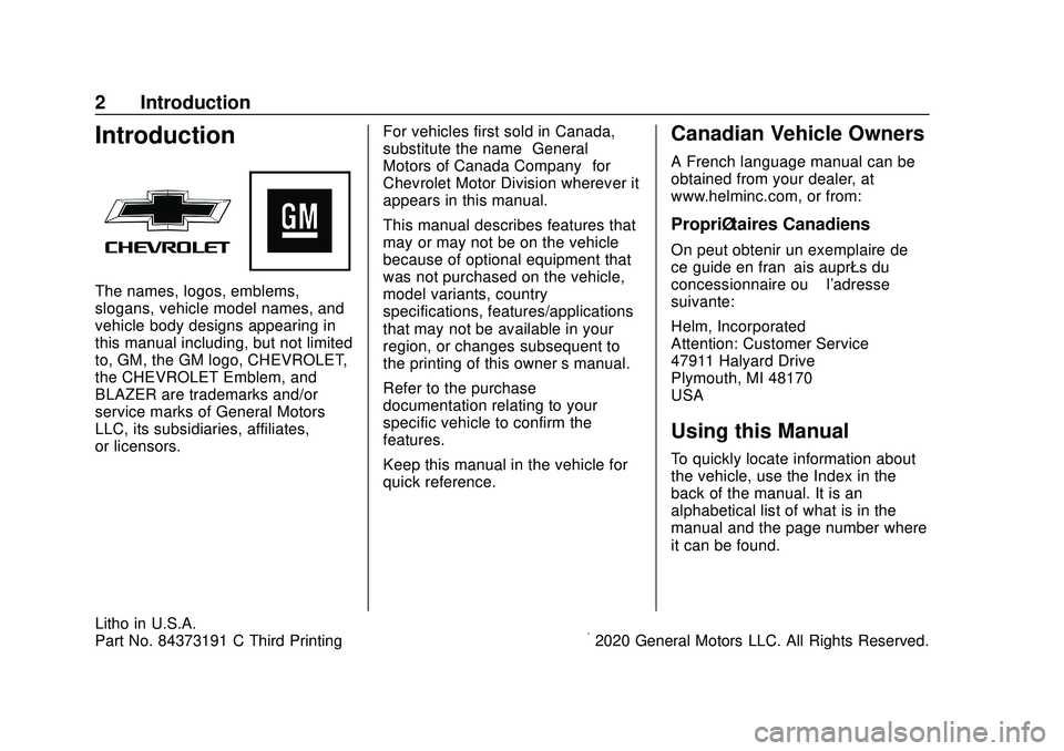 CHEVROLET BLAZER 2020  Owners Manual Chevrolet Blazer Owner Manual (GMNA-Localizing-U.S./Canada/Mexico-
13557845) - 2020 - CRC - 3/24/20
2 Introduction
Introduction
The names, logos, emblems,
slogans, vehicle model names, and
vehicle bod