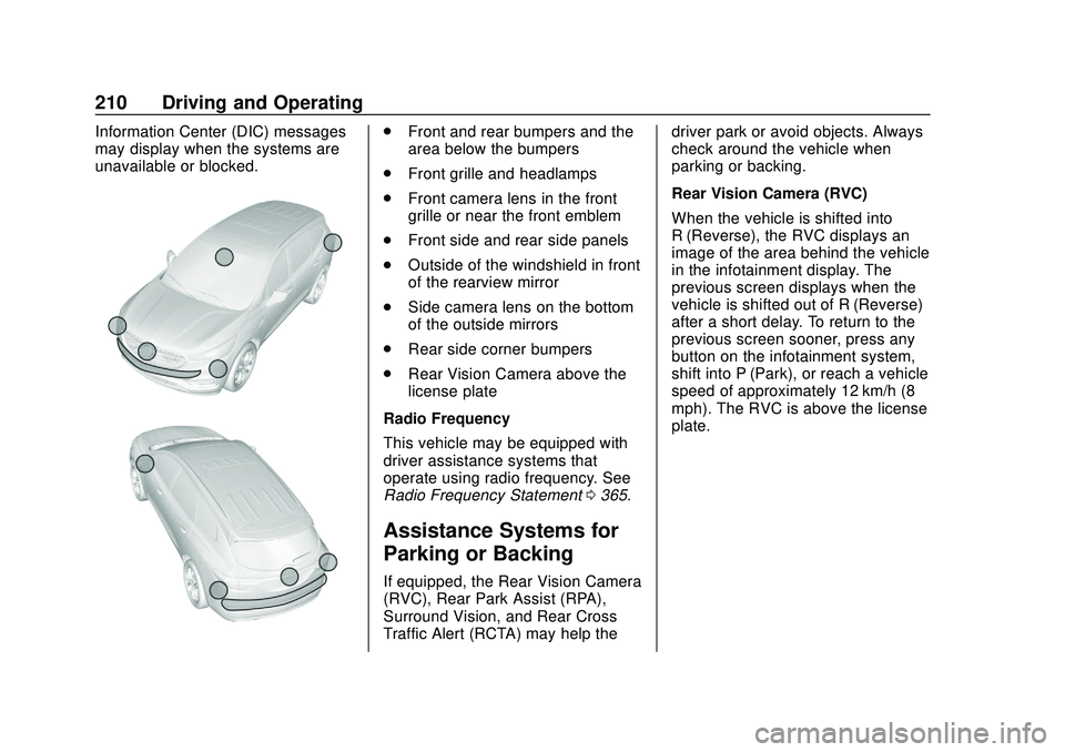 CHEVROLET BLAZER 2020 Owners Manual Chevrolet Blazer Owner Manual (GMNA-Localizing-U.S./Canada/Mexico-
13557845) - 2020 - CRC - 3/24/20
210 Driving and Operating
Information Center (DIC) messages
may display when the systems are
unavail CHEVROLET BLAZER 2020 Owners Manual Chevrolet Blazer Owner Manual (GMNA-Localizing-U.S./Canada/Mexico-
13557845) - 2020 - CRC - 3/24/20
210 Driving and Operating
Information Center (DIC) messages
may display when the systems are
unavail