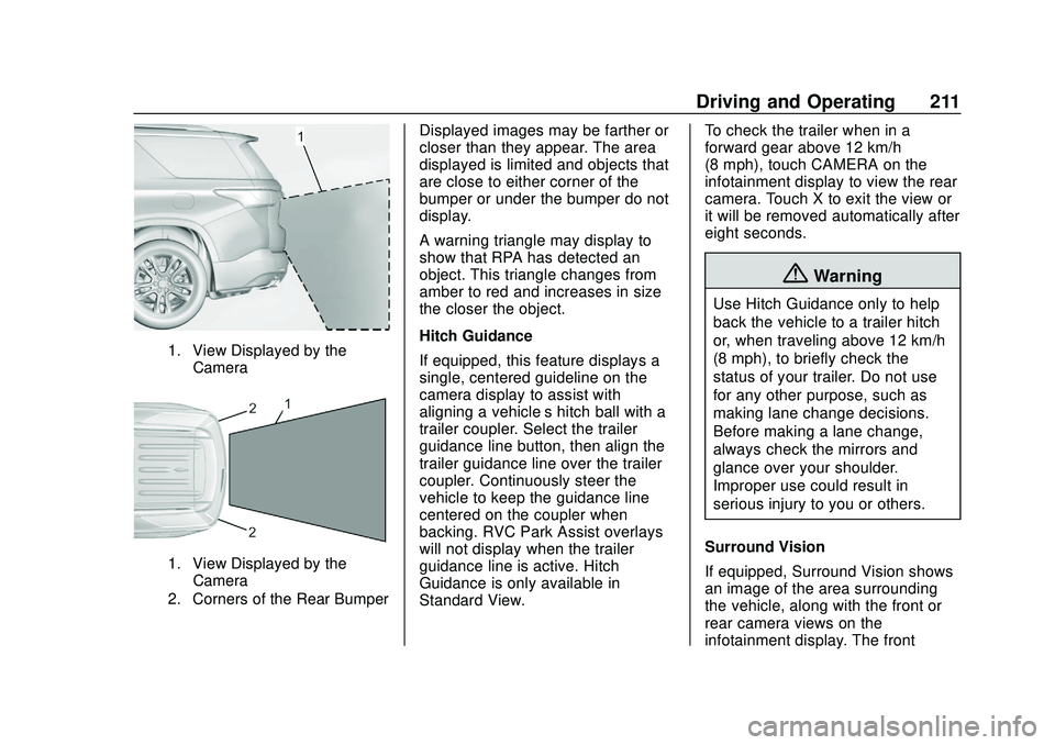 CHEVROLET BLAZER 2020 Owners Manual Chevrolet Blazer Owner Manual (GMNA-Localizing-U.S./Canada/Mexico-
13557845) - 2020 - CRC - 3/24/20
Driving and Operating 211
1. View Displayed by theCamera
1. View Displayed by theCamera
2. Corners o CHEVROLET BLAZER 2020 Owners Manual Chevrolet Blazer Owner Manual (GMNA-Localizing-U.S./Canada/Mexico-
13557845) - 2020 - CRC - 3/24/20
Driving and Operating 211
1. View Displayed by theCamera
1. View Displayed by theCamera
2. Corners o
