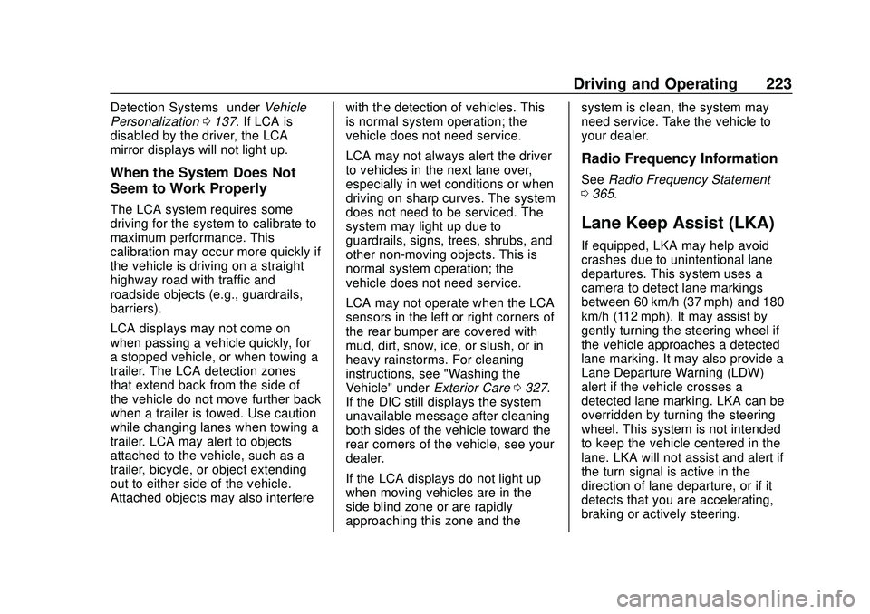 CHEVROLET BLAZER 2020 Owners Manual Chevrolet Blazer Owner Manual (GMNA-Localizing-U.S./Canada/Mexico-
13557845) - 2020 - CRC - 3/24/20
Driving and Operating 223
Detection Systems”underVehicle
Personalization 0137. If LCA is
disabled CHEVROLET BLAZER 2020 Owners Manual Chevrolet Blazer Owner Manual (GMNA-Localizing-U.S./Canada/Mexico-
13557845) - 2020 - CRC - 3/24/20
Driving and Operating 223
Detection Systems”underVehicle
Personalization 0137. If LCA is
disabled