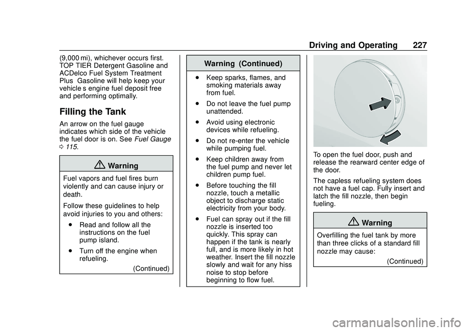 CHEVROLET BLAZER 2020  Owners Manual Chevrolet Blazer Owner Manual (GMNA-Localizing-U.S./Canada/Mexico-
13557845) - 2020 - CRC - 3/24/20
Driving and Operating 227
(9,000 mi), whichever occurs first.
TOP TIER Detergent Gasoline and
ACDelc