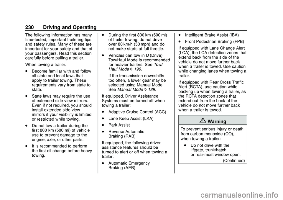 CHEVROLET BLAZER 2020 Owners Manual Chevrolet Blazer Owner Manual (GMNA-Localizing-U.S./Canada/Mexico-
13557845) - 2020 - CRC - 3/24/20
230 Driving and Operating
The following information has many
time-tested, important trailering tips
CHEVROLET BLAZER 2020 Owners Manual Chevrolet Blazer Owner Manual (GMNA-Localizing-U.S./Canada/Mexico-
13557845) - 2020 - CRC - 3/24/20
230 Driving and Operating
The following information has many
time-tested, important trailering tips