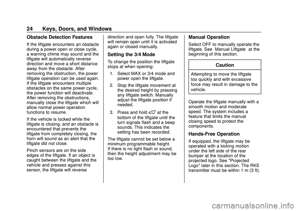 CHEVROLET BLAZER 2020  Owners Manual Chevrolet Blazer Owner Manual (GMNA-Localizing-U.S./Canada/Mexico-
13557845) - 2020 - CRC - 3/24/20
24 Keys, Doors, and Windows
Obstacle Detection Features
If the liftgate encounters an obstacle
durin