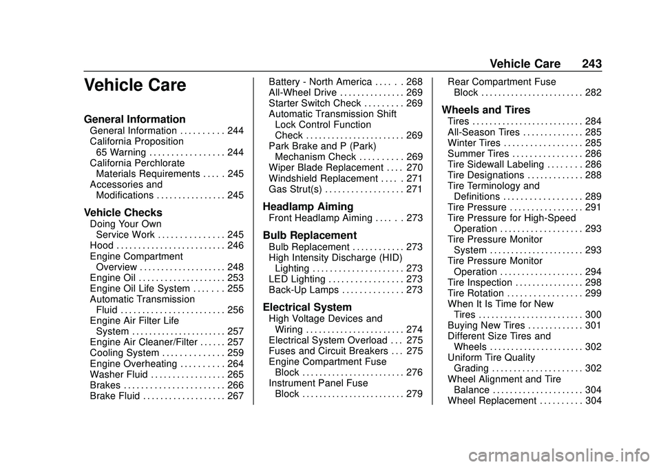 CHEVROLET BLAZER 2020  Owners Manual Chevrolet Blazer Owner Manual (GMNA-Localizing-U.S./Canada/Mexico-
13557845) - 2020 - CRC - 3/24/20
Vehicle Care 243
Vehicle Care
General Information
General Information . . . . . . . . . . 244
Califo