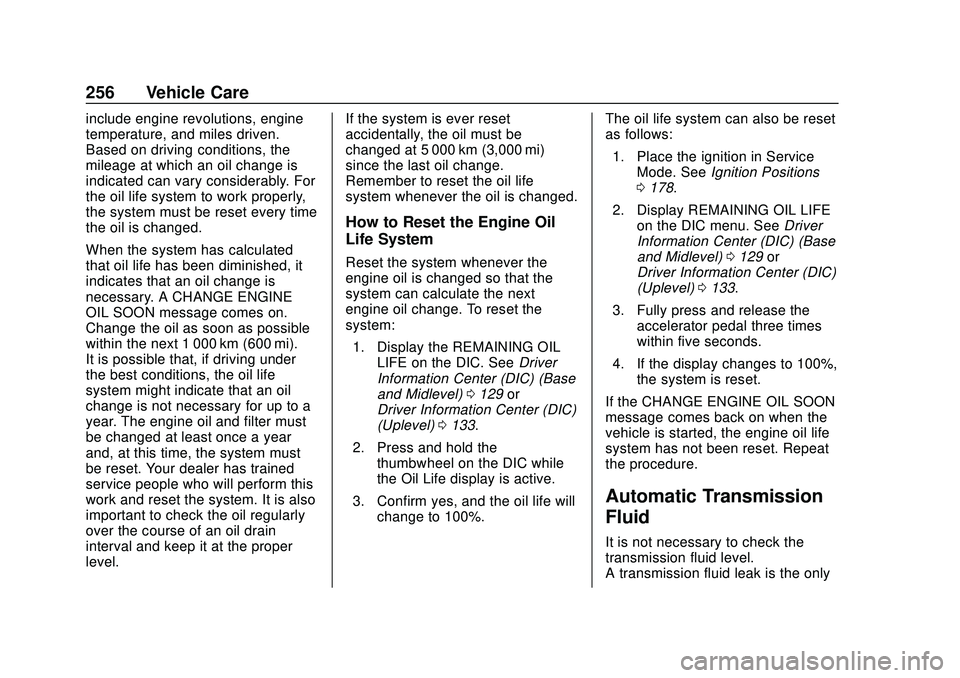 CHEVROLET BLAZER 2020  Owners Manual Chevrolet Blazer Owner Manual (GMNA-Localizing-U.S./Canada/Mexico-
13557845) - 2020 - CRC - 3/24/20
256 Vehicle Care
include engine revolutions, engine
temperature, and miles driven.
Based on driving 