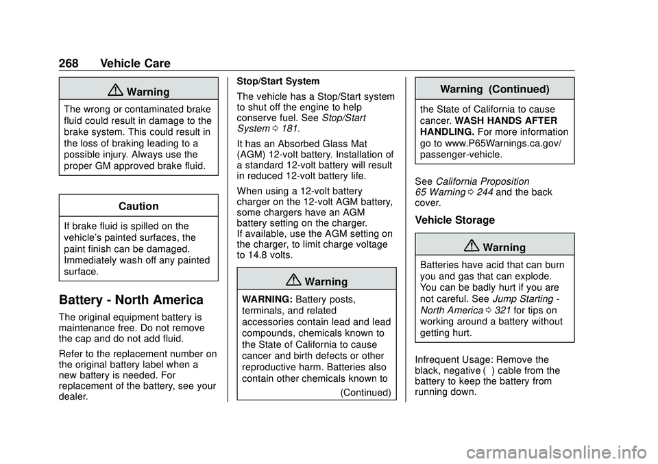 CHEVROLET BLAZER 2020  Owners Manual Chevrolet Blazer Owner Manual (GMNA-Localizing-U.S./Canada/Mexico-
13557845) - 2020 - CRC - 3/24/20
268 Vehicle Care
{Warning
The wrong or contaminated brake
fluid could result in damage to the
brake 