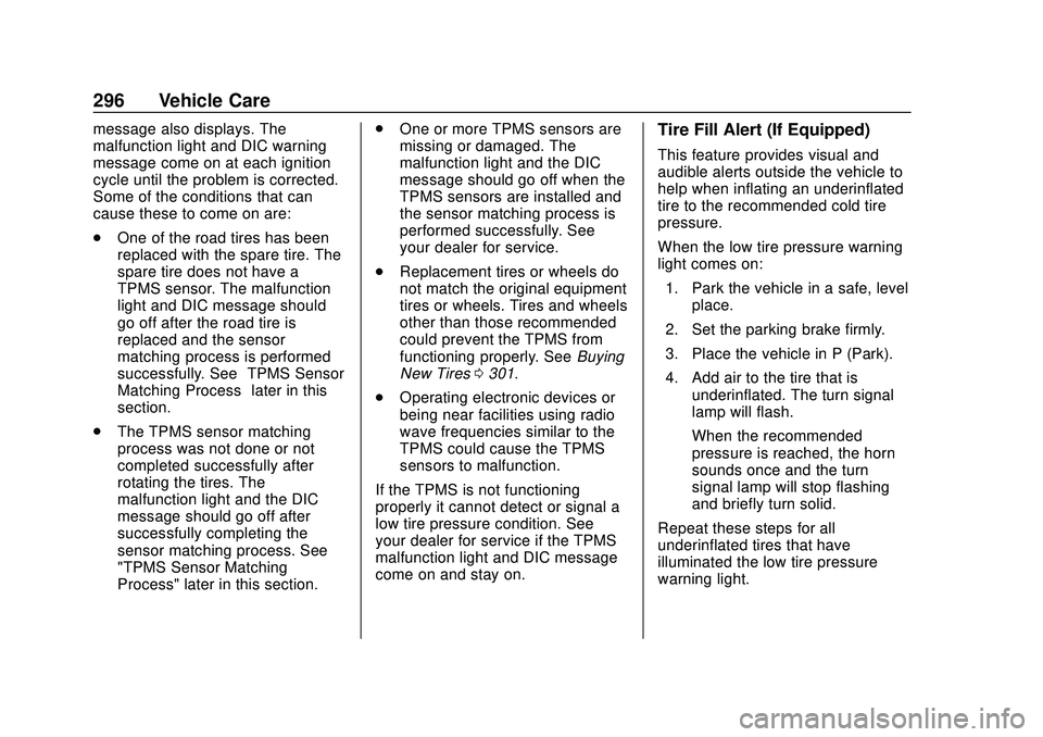 CHEVROLET BLAZER 2020 Owners Manual Chevrolet Blazer Owner Manual (GMNA-Localizing-U.S./Canada/Mexico-
13557845) - 2020 - CRC - 3/24/20
296 Vehicle Care
message also displays. The
malfunction light and DIC warning
message come on at eac CHEVROLET BLAZER 2020 Owners Manual Chevrolet Blazer Owner Manual (GMNA-Localizing-U.S./Canada/Mexico-
13557845) - 2020 - CRC - 3/24/20
296 Vehicle Care
message also displays. The
malfunction light and DIC warning
message come on at eac