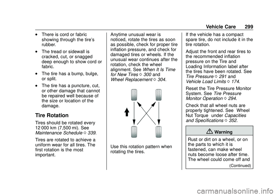 CHEVROLET BLAZER 2020  Owners Manual Chevrolet Blazer Owner Manual (GMNA-Localizing-U.S./Canada/Mexico-
13557845) - 2020 - CRC - 3/24/20
Vehicle Care 299
.There is cord or fabric
showing through the tire's
rubber.
.The tread or sidew