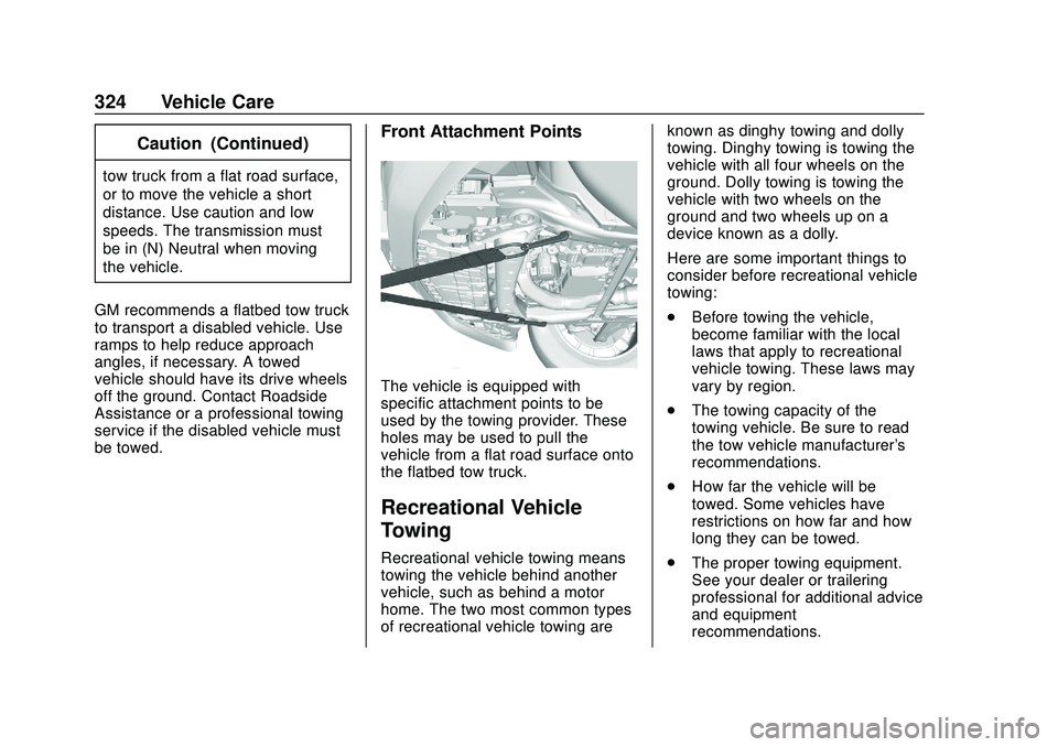 CHEVROLET BLAZER 2020  Owners Manual Chevrolet Blazer Owner Manual (GMNA-Localizing-U.S./Canada/Mexico-
13557845) - 2020 - CRC - 3/24/20
324 Vehicle Care
Caution (Continued)
tow truck from a flat road surface,
or to move the vehicle a sh