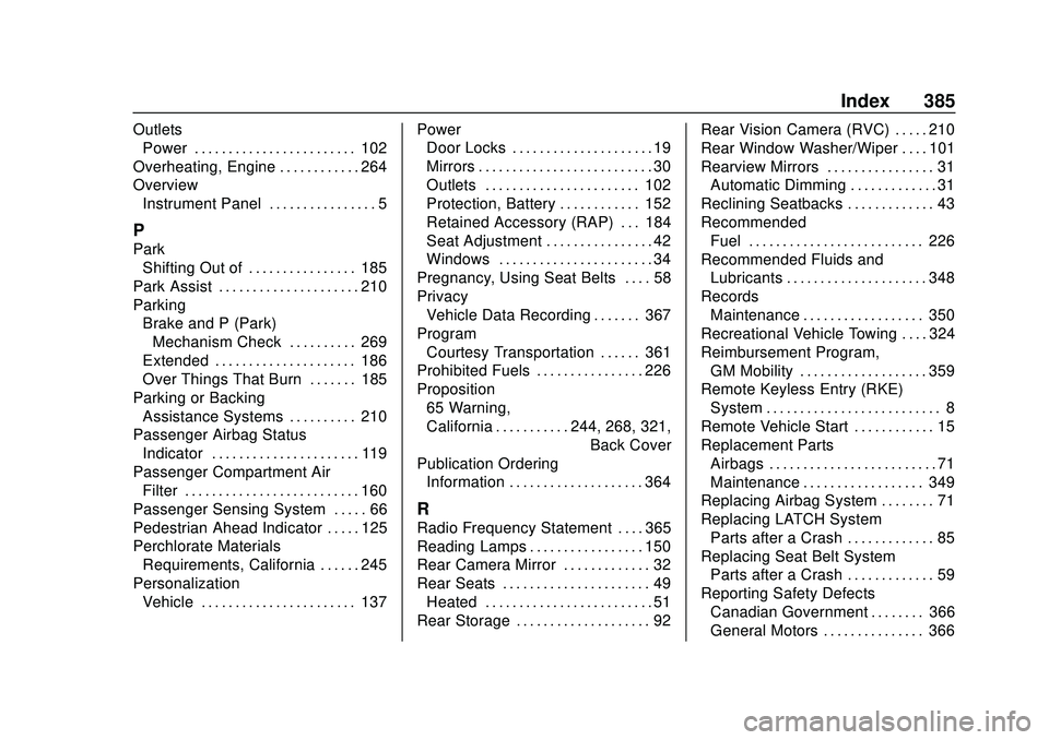 CHEVROLET BLAZER 2020  Owners Manual Chevrolet Blazer Owner Manual (GMNA-Localizing-U.S./Canada/Mexico-
13557845) - 2020 - CRC - 3/24/20
Index 385
OutletsPower . . . . . . . . . . . . . . . . . . . . . . . . 102
Overheating, Engine . . .