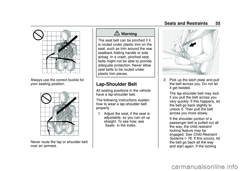 CHEVROLET BLAZER 2020  Owners Manual Chevrolet Blazer Owner Manual (GMNA-Localizing-U.S./Canada/Mexico-
13557845) - 2020 - CRC - 3/24/20
Seats and Restraints 55
Always use the correct buckle for
your seating position.
Never route the lap