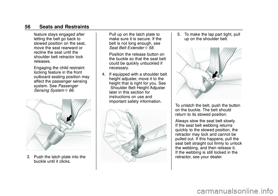 CHEVROLET BLAZER 2020 Workshop Manual Chevrolet Blazer Owner Manual (GMNA-Localizing-U.S./Canada/Mexico-
13557845) - 2020 - CRC - 3/24/20
56 Seats and Restraints
feature stays engaged after
letting the belt go back to
stowed position on t CHEVROLET BLAZER 2020 Workshop Manual Chevrolet Blazer Owner Manual (GMNA-Localizing-U.S./Canada/Mexico-
13557845) - 2020 - CRC - 3/24/20
56 Seats and Restraints
feature stays engaged after
letting the belt go back to
stowed position on t