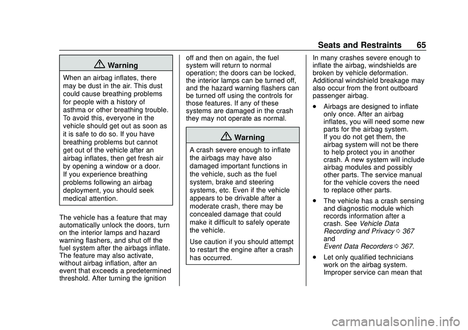 CHEVROLET BLAZER 2020  Owners Manual Chevrolet Blazer Owner Manual (GMNA-Localizing-U.S./Canada/Mexico-
13557845) - 2020 - CRC - 3/24/20
Seats and Restraints 65
{Warning
When an airbag inflates, there
may be dust in the air. This dust
co