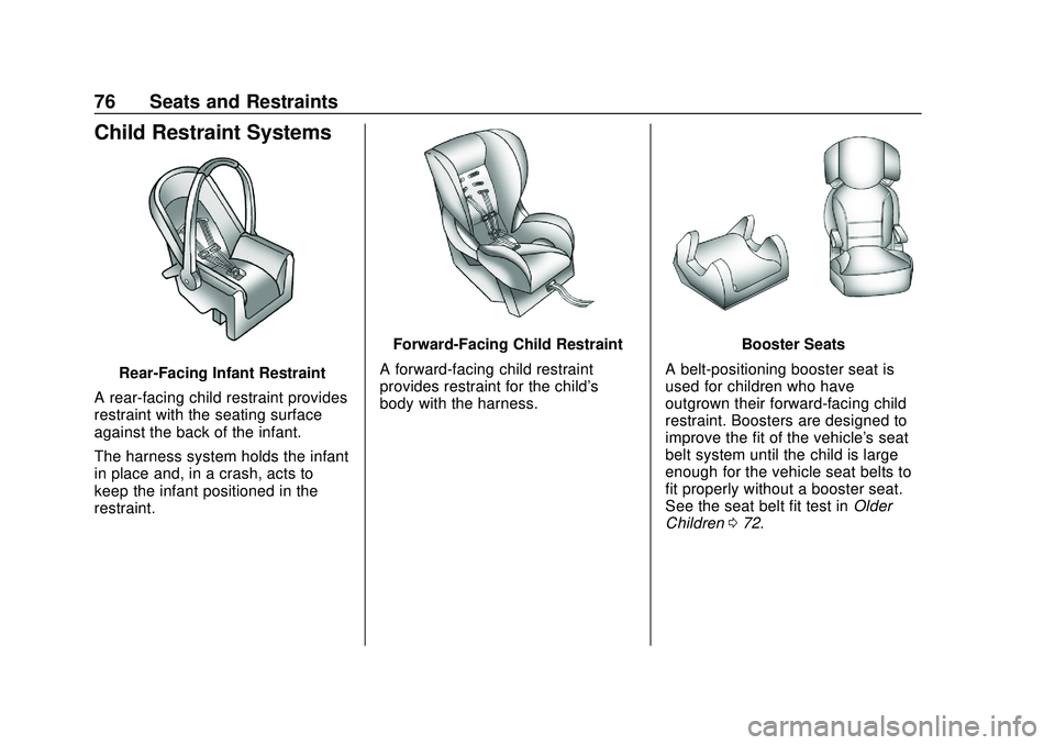 CHEVROLET BLAZER 2020 Manual PDF Chevrolet Blazer Owner Manual (GMNA-Localizing-U.S./Canada/Mexico-
13557845) - 2020 - CRC - 3/24/20
76 Seats and Restraints
Child Restraint Systems
Rear-Facing Infant Restraint
A rear-facing child res CHEVROLET BLAZER 2020 Manual PDF Chevrolet Blazer Owner Manual (GMNA-Localizing-U.S./Canada/Mexico-
13557845) - 2020 - CRC - 3/24/20
76 Seats and Restraints
Child Restraint Systems
Rear-Facing Infant Restraint
A rear-facing child res