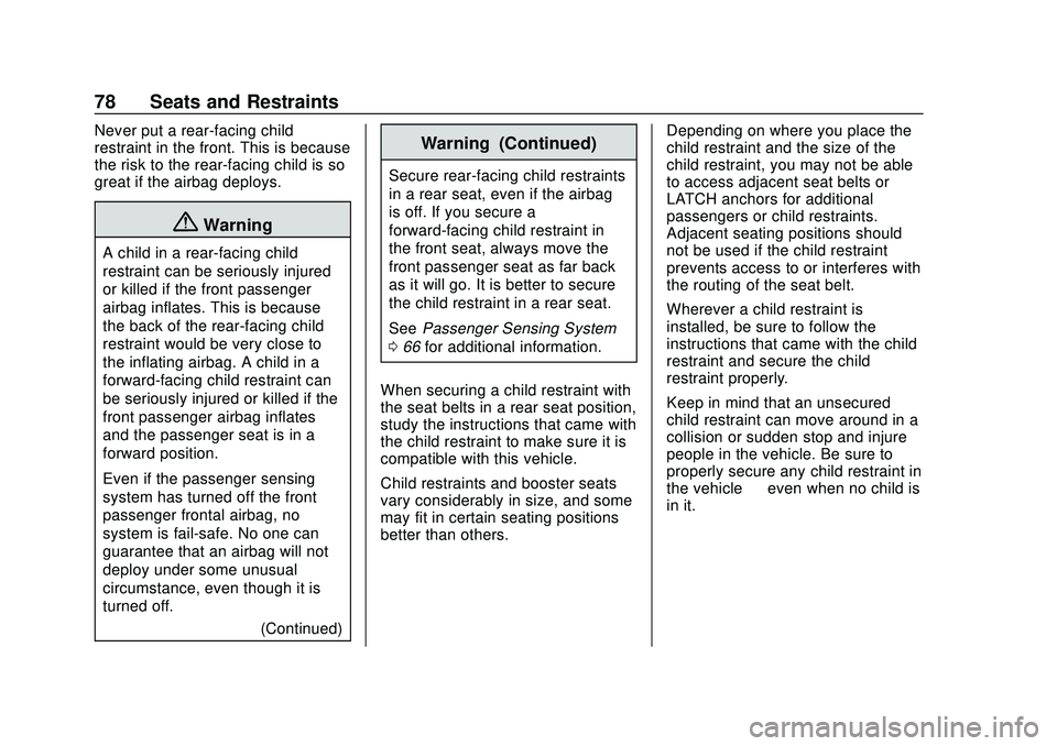 CHEVROLET BLAZER 2020 Manual PDF Chevrolet Blazer Owner Manual (GMNA-Localizing-U.S./Canada/Mexico-
13557845) - 2020 - CRC - 3/24/20
78 Seats and Restraints
Never put a rear-facing child
restraint in the front. This is because
the ri CHEVROLET BLAZER 2020 Manual PDF Chevrolet Blazer Owner Manual (GMNA-Localizing-U.S./Canada/Mexico-
13557845) - 2020 - CRC - 3/24/20
78 Seats and Restraints
Never put a rear-facing child
restraint in the front. This is because
the ri